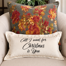 Load image into Gallery viewer, “All I Want for Christmas Is You” Embroidered Lumbar Pillow – Made in Canada