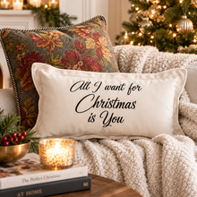 Load image into Gallery viewer, “All I Want for Christmas Is You” Embroidered Lumbar Pillow – Made in Canada