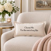 Load image into Gallery viewer, Choose Me for the Rest of My Life – Embroidered Suede Lumbar Pillow DW