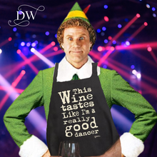 Charger l'image dans la galerie, This Wine Tastes like I Am a Really Good Dancer Apron | Grimm