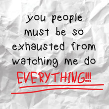 Load image into Gallery viewer, Exhausted Everything Coaster or Magnet | Cedar Mountain Studios Tableware