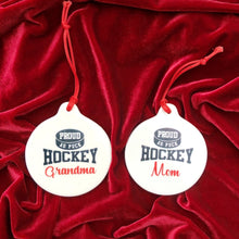 Load image into Gallery viewer, Hockey Grandma &quot;Proud as Puck&quot; Christmas Ornament
