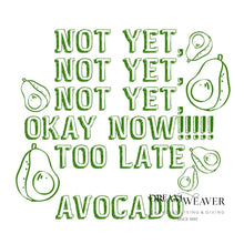 Load image into Gallery viewer, Not Yet Avocado Coaster | Cedar Mountain Studios
