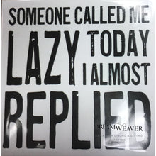 Charger l'image dans la galerie, Called Me Lazy Coaster or Magnet | Cedar Mountain Studios