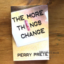Load image into Gallery viewer, The More Things Change by Perry Prete Books/Media
