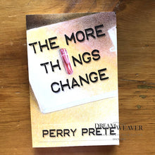Charger l'image dans la galerie, The More Things Change by Perry Prete Books/Media