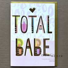 Load image into Gallery viewer, Total Babe | Blank Greeting Card Stationary
