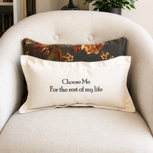 Load image into Gallery viewer, Choose Me for the Rest of My Life – Embroidered Suede Lumbar Pillow
