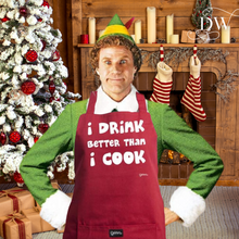 Load image into Gallery viewer, I Drink Better Than I Cook Apron | Grimm
