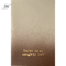 Charger l&#39;image dans la galerie, Gold foil “You’re on my naughty list” Christmas card – ombré brown holiday greeting
