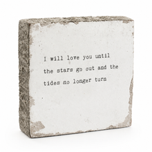 Load image into Gallery viewer, I Will Love You Until the Stars Go Out Block Sign | Cedar Mountain Studios
