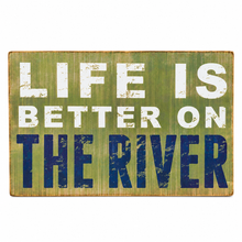Load image into Gallery viewer, Life Is Better on the River – Rustic Cottage Sign front
