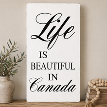 Charger l'image dans la galerie, Life is Beautiful in Canada Large White Wood Sign – 30"
