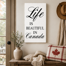 Charger l'image dans la galerie, Life is Beautiful in Canada Large White Wood Sign – 30" DW 1
