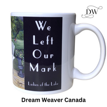 Charger l&#39;image dans la galerie, We Left Our Mark Mug | Kathy Meaney | Dream Weaver Canada
