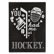 Charger l'image dans la galerie, You Had Me at Hockey Rustic Wooden Sign – 12" x 15.75"
