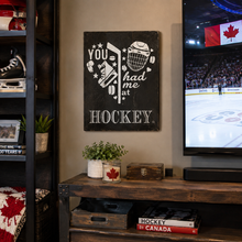 Charger l'image dans la galerie, You Had Me at Hockey Rustic Wooden Sign – 12" x 15.75" DW
