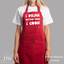 Load image into Gallery viewer, I Drink Better Than I Cook Apron | Grimm

