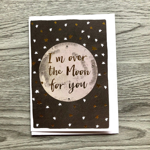 I'm Over the Moon For You | Blank Greeting Card
