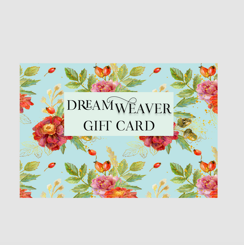 Dream Weaver Gift Card - Choose your price