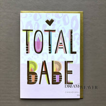 Load image into Gallery viewer, Total Babe Card | Dream Weaver Canada
