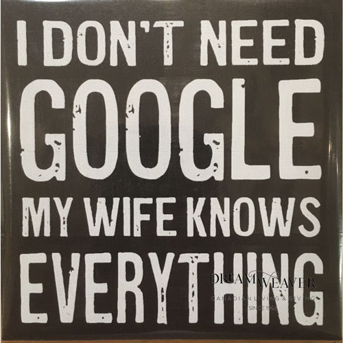 I Dont need Google my Wife knows everything Magnet | Cedar Mountain Studios Tableware