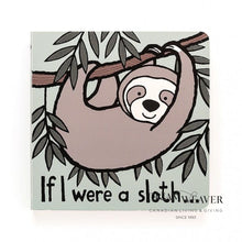 Charger l&#39;image dans la galerie, If I Were a Sloth Book | Jellycat | Dream Weaver Canada
