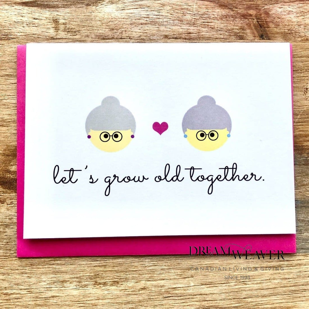 Let's Grow Old Together | Ladies | Paper Hearts Greeting Card