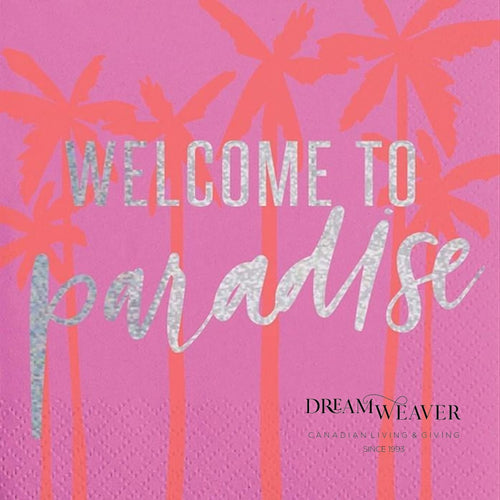  Welcome to Paradise Cocktail Napkins | Dream Weaver Canada