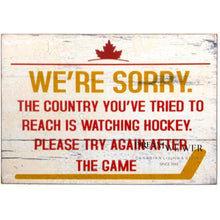 Load image into Gallery viewer, Were sorry... Hockey Sign Home Decor
